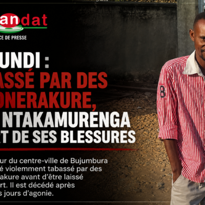 Burundi : Tabassé par des Imbonerakure, Seif Ntakamurenga meurt de ses blessures