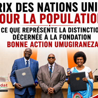 Prix des Nations Unies pour la Population : Ce que représente la distinction décernée à la Fondation Bonne Action Umugiraneza