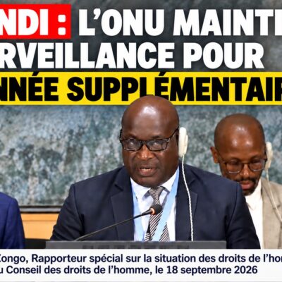 Burundi : l’ONU maintient sa surveillance pour une année supplémentaire